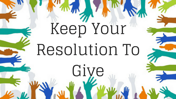 Keep Your Resolution To Give